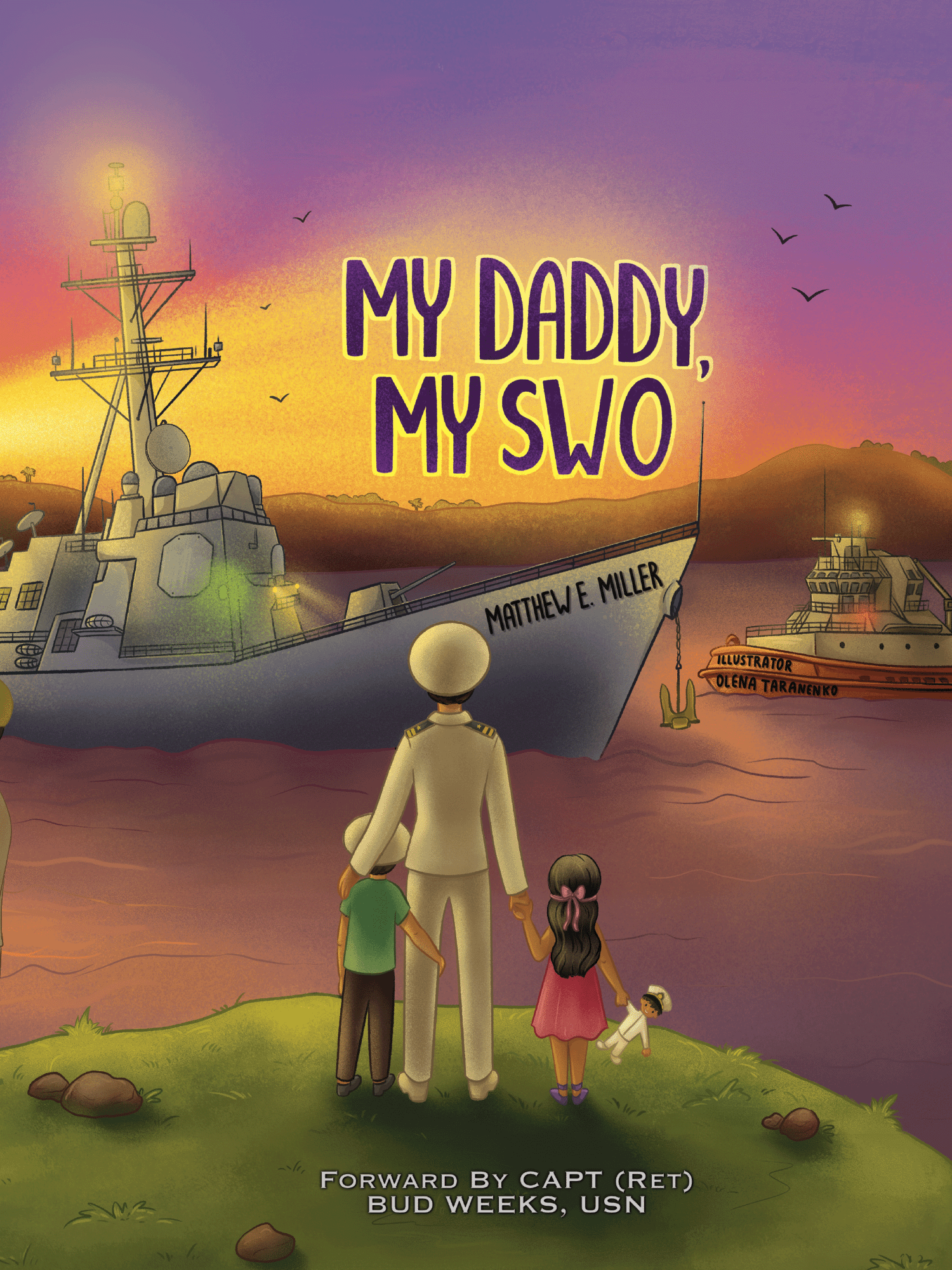 My Daddy, My SWO (Surface Warfare Officer): A Children's Book for U.S. Navy Surface Warfare Officer Families - MY HERO